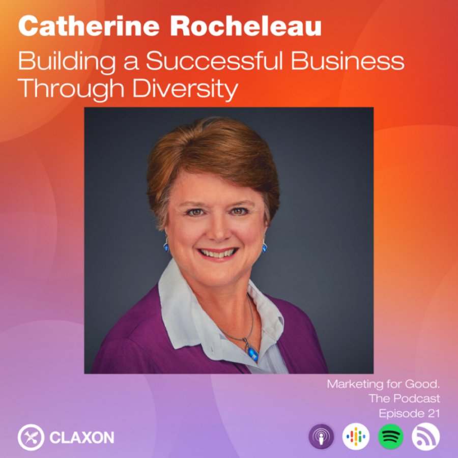 LinkedIn Post_Catherine Rocheleau Catherine Rocheleau - Guest on Marketing for Good Ep 21